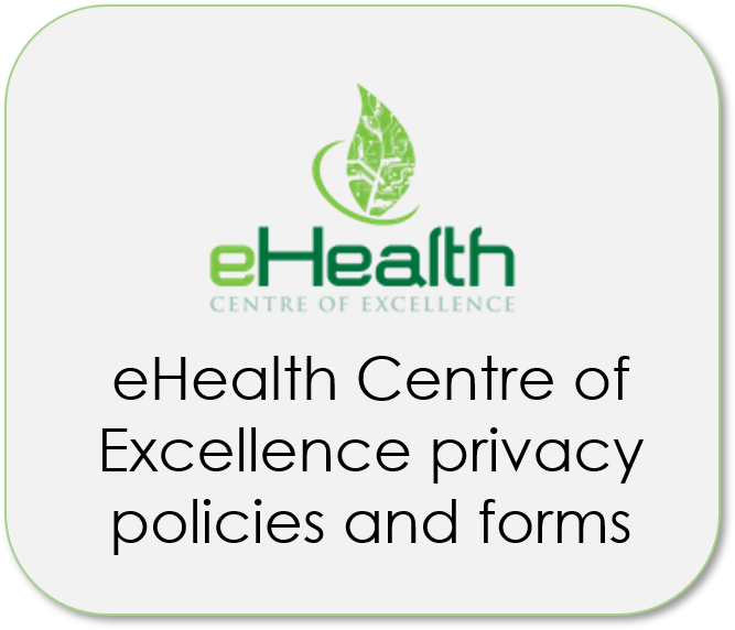 eHealth Centre of Excellence privacy policies and forms